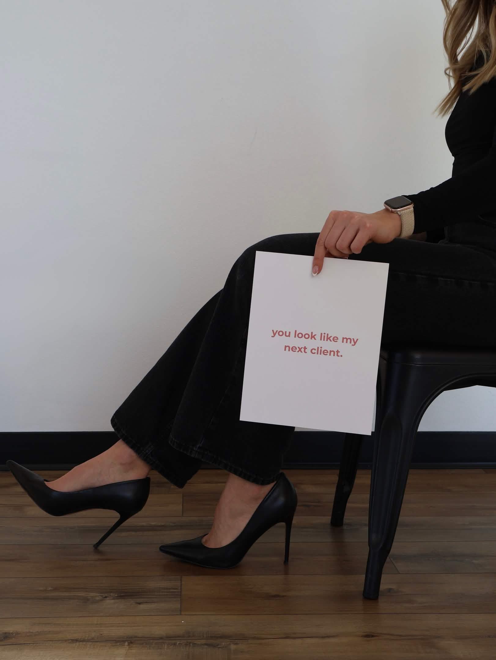 You look like my next client